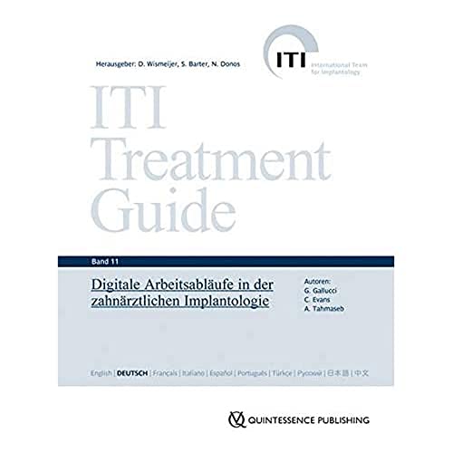 Digitale Arbeitsabläufe in der zahnärztlichen Implantologie (ITI Treatment Guide Band 11) (ITI Treatment Guide: Deutsche Ausgabe) von Quintessenz Verlags-GmbH