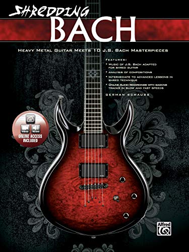 Shredding Bach: Heavy Metal Guitar Meets 10 J. S. Bach Masterpieces (incl. Online Code) (National Guitar Workshop) von ALFRED