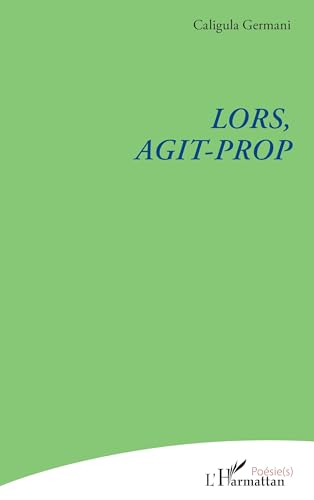 Lors, Agit-Prop von Editions L'Harmattan