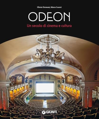 Odeon. Un secolo di cinema e cultura (Cataloghi arte) von Giunti Editore