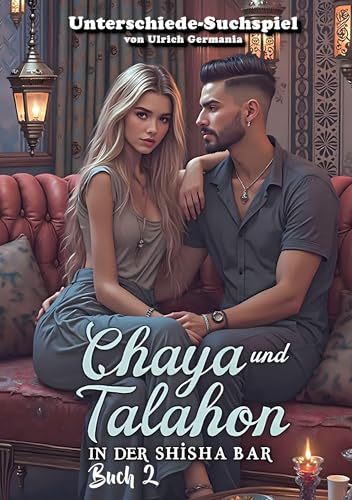 Chaya und Talahon in der Shisha-Bar Buch 2: Finde die Unterschiede Suchspiel Bilderbuch für Erwachsene (Talahon Bilderbücher) von Book on Demand