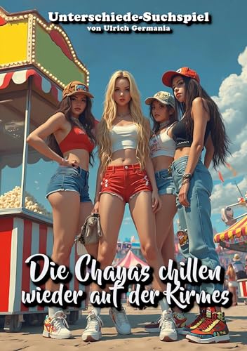 Die Chayas chillen wieder auf der Kirmes: Finde die Unterschiede Suchspiel Bilderbuch für Erwachsene (Talahon Bilderbücher) von Book on Demand