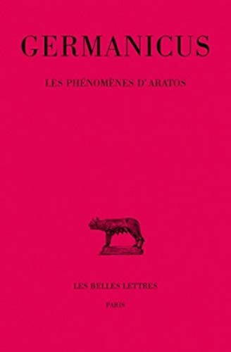 Germanicus, Les Phenomenes d'Aratos (Collection Des Universites De France Serie Latine, Band 219)