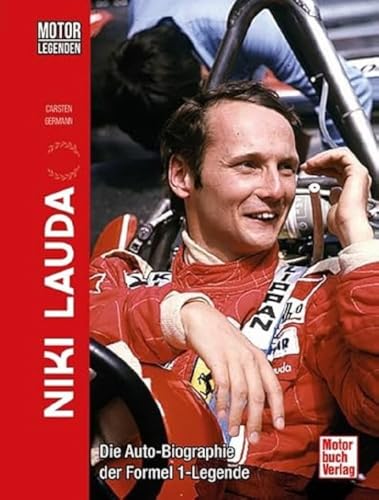 Motorlegenden - Niki Lauda: Die Auto-Biographie der Formel 1-Legende von Motorbuch Verlag