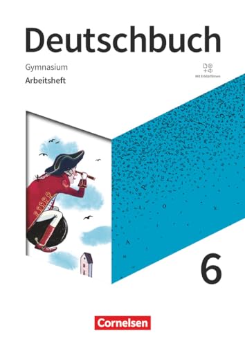 Deutschbuch Gymnasium - Zu den Ausgaben: Neue Allgemeine Ausgabe und Niedersachsen – Neue Ausgabe - 6. Schuljahr: Arbeitsheft mit Lösungen und Erklärfilmen von Cornelsen Verlag GmbH