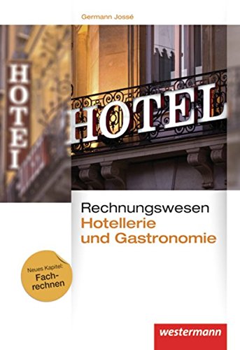 Rechnungswesen für Hotellerie und Gastronomie: Schülerband, 6. Auflage, 2013: Schulbuch von Winklers Verlag