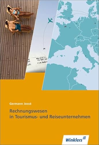 Tourismus und Reisen / Ausbildung in Lernfeldern: Reiseverkehrskaufleute: Rechnungswesen in Tourismus- und Reiseunternehmen: Schülerband