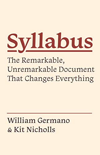 Syllabus: The Remarkable, Unremarkable Document That Changes Everything (Skills for Scholars)
