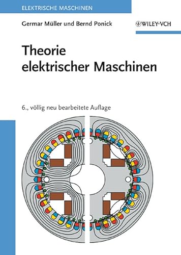 Elektrische Maschinen, 3: Theorie elektrischer Maschinen von Wiley