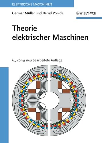 Elektrische Maschinen, 3: Theorie elektrischer Maschinen von Wiley