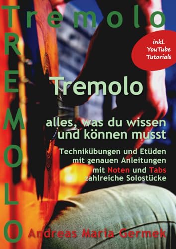 Tremolo: Flamenco und Klassik - alles was du wissen und können musst von Independently published