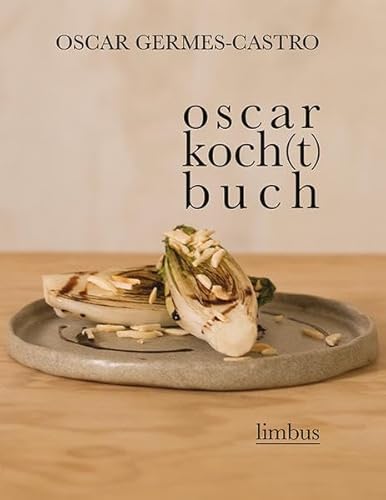 oscar koch(t)buch: Kochbuch (Sammelsurium)