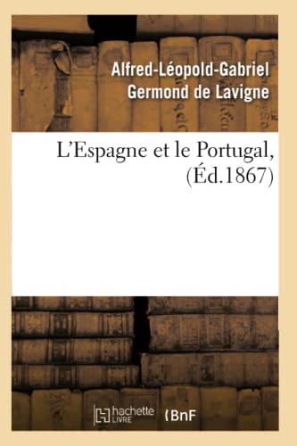 L'Espagne et le Portugal, (Éd.1867) (Histoire) von Hachette Livre - BNF