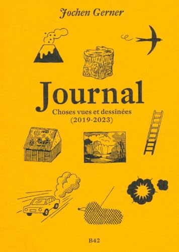 Journal: Choses vues et dessinées (2019-2023) von B42