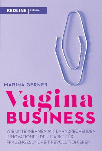 Vagina Business: Wie Unternehmen mit bahnbrechenden Innovationen den Markt für Frauengesundheit revolutionieren. Revolutionäre Tech-Produkte und Marken Vagina Business: Wie Unternehmen mit bahnbrechenden Innovationen den Markt für Frauengesundheit revolutionieren. Revolutionäre Tech-Produkte und Marken