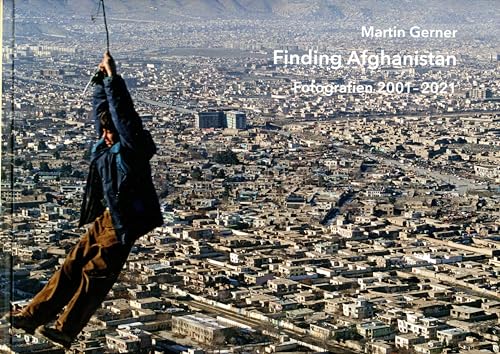 Martin Gerner - Finding Afghanistan: Fotografie 2001 – 2021 von modo