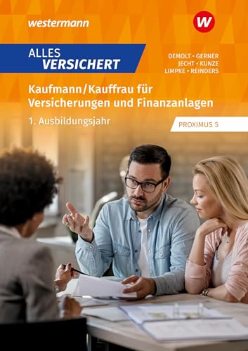 Alles versichert: Kaufmann/Kauffrau für Versicherungen und Finanzanlagen 1. Ausbildungsjahr Schulbuch (Alles versichert: Kaufmann/-frau für Versicherungen und Finanzanlagen) von Bildungsverlag Eins
