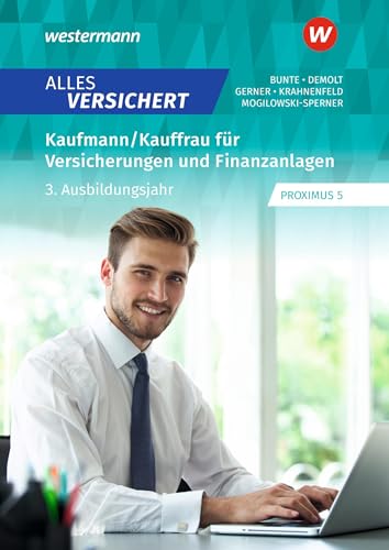 Alles versichert: Kaufmann/Kauffrau für Versicherungen und Finanzanlagen 3. Ausbildungsjahr Schulbuch (Alles versichert: Kaufmann/-frau für Versicherungen und Finanzanlagen)