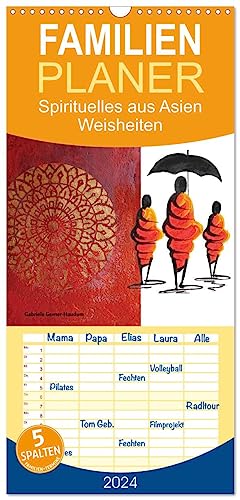 Familienplaner 2024 - Spirituelles aus Asien - Weisheiten 2024 mit 5 Spalten (Wandkalender, 21 cm x 45 cm) CALVENDO
