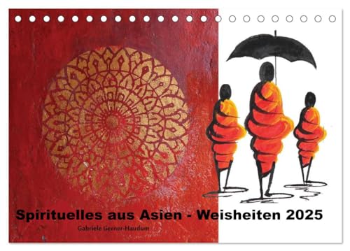 Spirituelles aus Asien - Weisheiten 2025 (Tischkalender 2025 DIN A5 quer), CALVENDO Monatskalender von CALVENDO