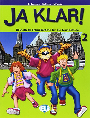 JA KLAR 2 LIBRO DEL ALUMNADO: Pupil's book 2 (Corso ministeriale di lingua tedesca) JA KLAR 2 LIBRO DEL ALUMNADO: Pupil's book 2 (Corso ministeriale di lingua tedesca)