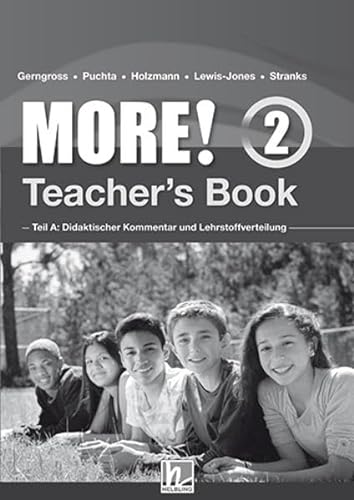 MORE! 2 Teacher's Book: Teil A: Didaktischer Kommentar und Lehrstoffverteilung Teil B: Worksheets (Helbling Languages)