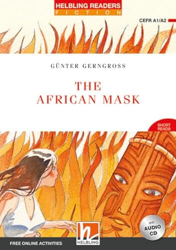The African Mask, mit 1 Audio-CD: Helbling Readers Red Series / Level 2 (A1/A2): Short Reads / Helbling Readers Red Series / Level 2 (A1/A2) (Helbling Readers Fiction)