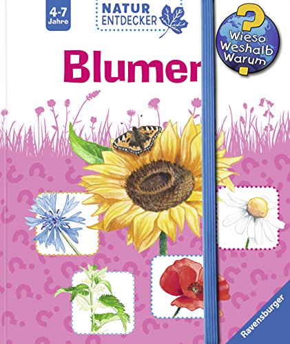 Blumen (Wieso? Weshalb? Warum? Natur-Entdecker)