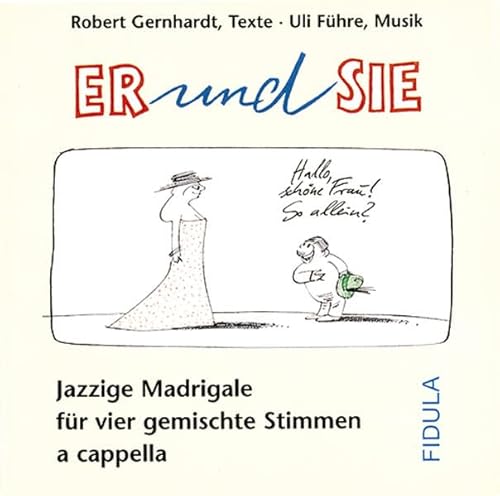 Er und Sie - Jazzige Madrigale. CD zum Buch: Jazzige Madrigale für vier gemischte Stimmen a cappella Er und Sie - Jazzige Madrigale. CD zum Buch: Jazzige Madrigale für vier gemischte Stimmen a cappella
