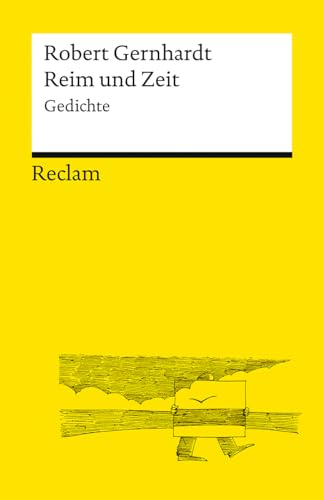 Reim und Zeit. Gedichte: Poetisch und alltagsnah – mit satirischen Versen über Liebe, Alkohol und Fußball (Reclams Universal-Bibliothek)