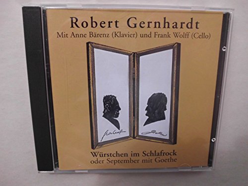 Würstchen im Schlafrock oder September mit Goethe, 1 CD-Audio
