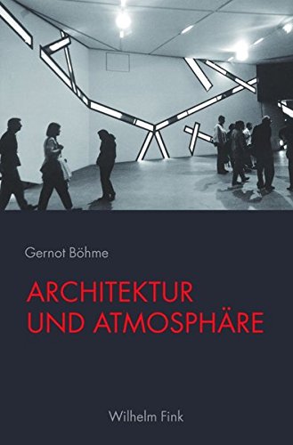 Architektur und Atmosphäre.: 2. Auflage von Fink Wilhelm GmbH + Co.KG