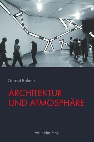 Architektur und Atmosphäre.: 2. Auflage