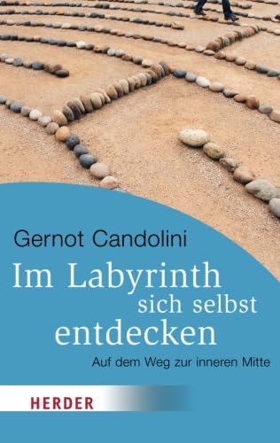 Im Labyrinth sich selbst entdecken (HERDER spektrum) von Verlag Herder GmbH
