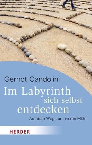 Im Labyrinth sich selbst entdecken (HERDER spektrum) von Verlag Herder GmbH