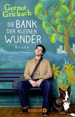 Die Bank der kleinen Wunder: Roman von Knaur Taschenbuch