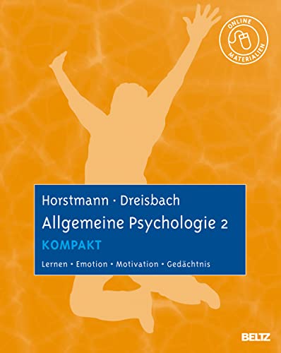 Allgemeine Psychologie 2 kompakt: Lernen, Emotion, Motivation, Gedächtnis. Mit Online-Materialien