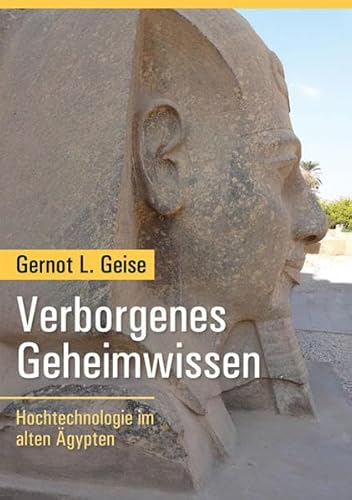 Verborgenes Geheimwissen: Hochtechnologie im alten Ägypten