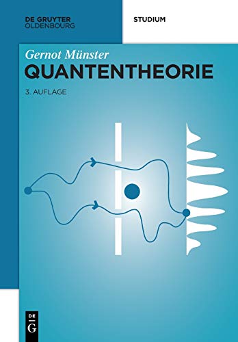 Quantentheorie (De Gruyter Studium) von Walter de Gruyter