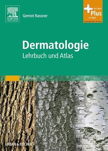 Dermatologie: Lehrbuch und Atlas - mit Zugang zum Elsevier-Portal