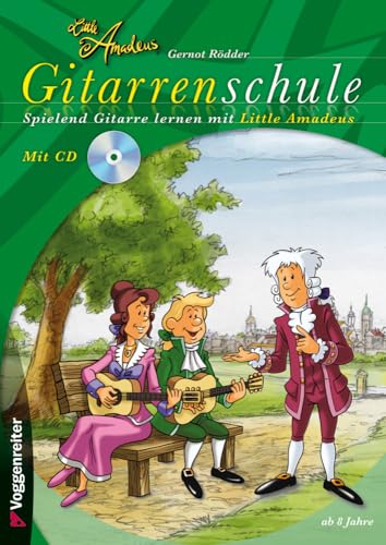 Little Amadeus Gitarrenschule, mit CD: Du, deine Gitarre und Little Amadeus: tolle Gitarrenlektionen mit CD!