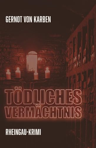 Tödliches Vermächtnis (Rheingau-Krimi)