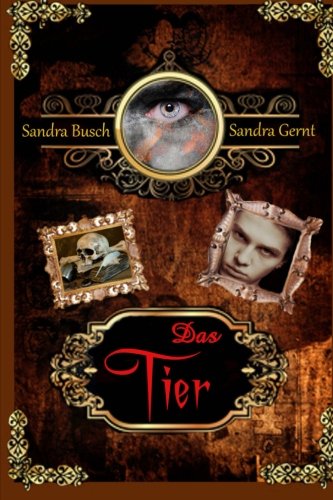 Das Tier Das Tier von CreateSpace Independent Publishing Platform