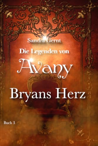 Die Legenden von Avany: Bryans Herz Die Legenden von Avany: Bryans Herz