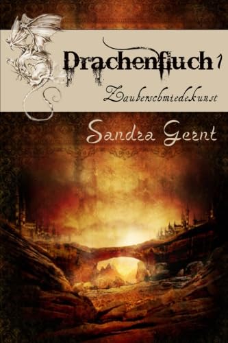 Drachenfluch 1: Zauberschmiedekunst Drachenfluch 1: Zauberschmiedekunst von CreateSpace Independent Publishing Platform