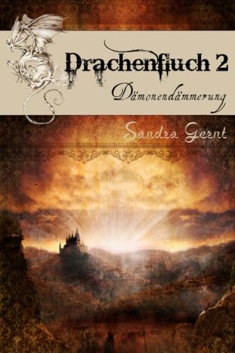Drachenfluch 2: Dämonendämmerung Drachenfluch 2: Dämonendämmerung von CreateSpace Independent Publishing Platform