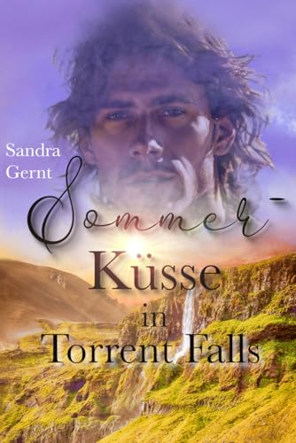 Sommerküsse in Torrent Falls Sommerküsse in Torrent Falls von Independently published