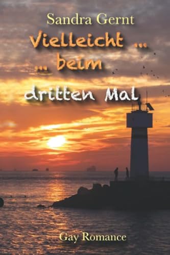 Vielleicht ... Beim dritten Mal Vielleicht ... Beim dritten Mal