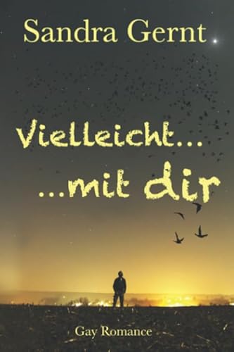 Vielleicht ... Mit dir Vielleicht ... Mit dir