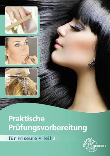 Praktische Prüfungsvorbereitung für Friseure Teil 2